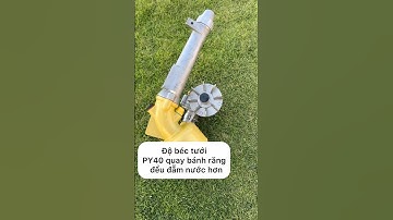 Hướng dẫn anh em độ béc tưới PY40 quay bánh răng tưới cà phê