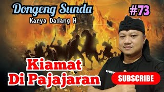 Dongeng Sunda Kiamat Di Pajajaran Bagian 73 : Karang Wesi Maju Jurit