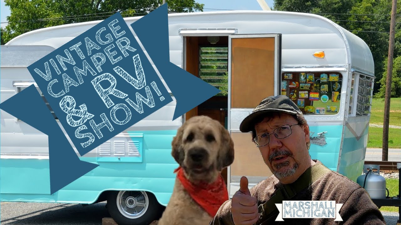 Vintage Camper & RV Show - Marshall, Michigan - YouTube