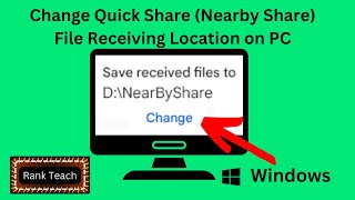How To Change Nearby Share - Quick Share File Receiving Location - Pc Change Device Name-Directory