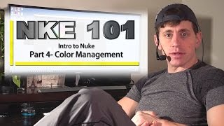 NKE 101- Nuke 101- PART 4: Color Management