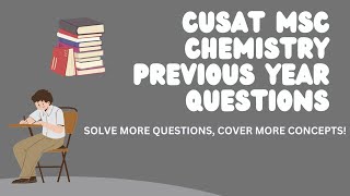 CUSAT CAT PG CHEMISTRY PRACTICE QUESTIONS | MSC CHEMISTRY ENTRANCE | QUICK REVISION CUSAT CAT PG CHEMISTRY PRACTICE QUESTIONS | MSC CHEMISTRY ENTRANCE | QUICK REVISION