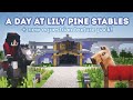 A Day at Lily Pine Stables (+ new texture pack!)