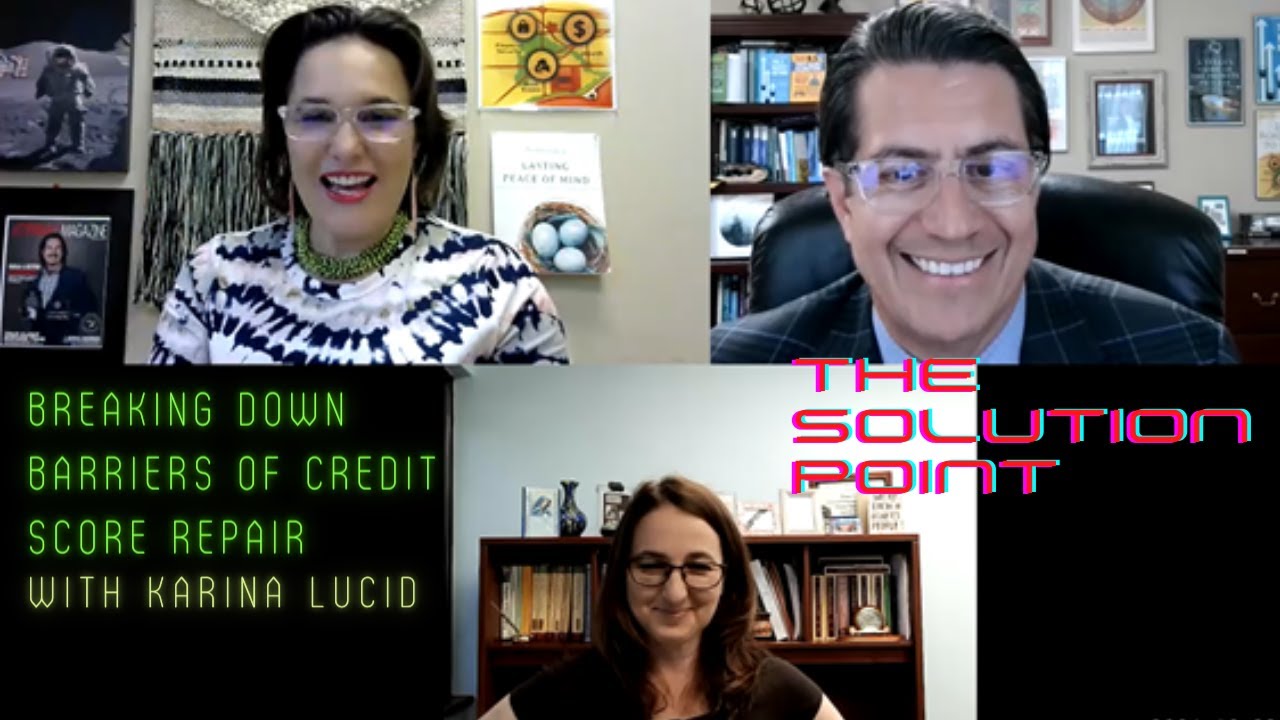 Breaking Down Barriers of Credit Score Repair_The Solution Point with Karina Lucid of Lucid Law