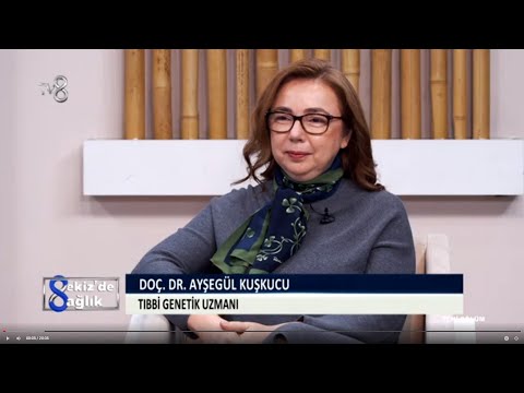 Genetik Hastalıklar Nelerdir ? | Yeditepe Üni Hastanesi | Doç. Dr. Ayşegül Kuşkucu | 8&rsquo;de Sağlık