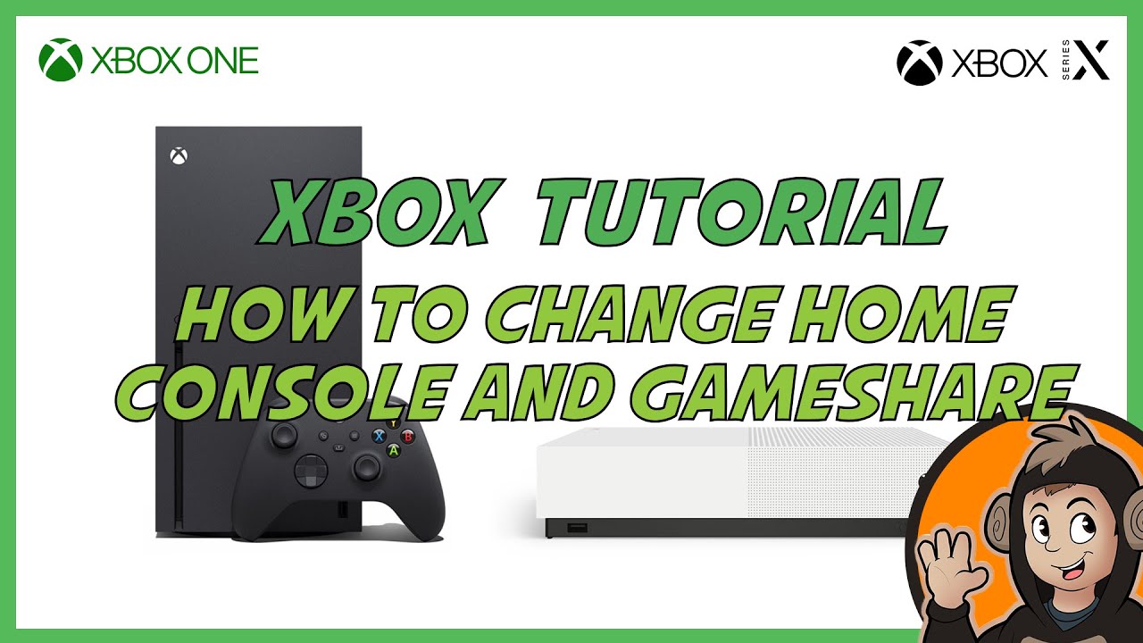 Xbox Tutorial How To Change Your Home Console And GameShare On Xbox