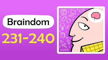 Braindom Level 231 232 233 234 235 236 237 238 239 240 Answers