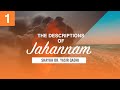 The descriptions of jahannam 1 introduction  shaykh dr yasir qadhi