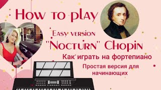 Chopin Nocturn Piano Easy Version How To Play...
