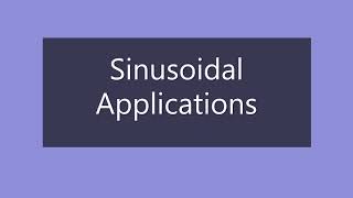 Sinusoidal Applications