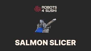 Salmon Slicer - Sushi Fish Slicer - Robots 4 Sushi