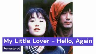 My Little Lover - Hello, Again ~昔からある場所~ (Remastered)
