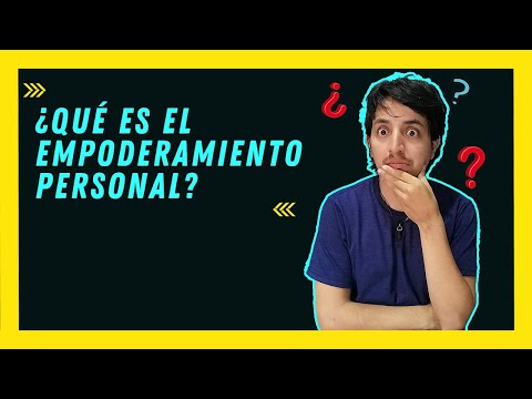 ¿Qué es el Empoderamiento Personal? 🤔 (Empoderamiento de una Persona)