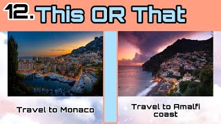 This OR That ? Travel Edition