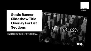 How to create a static Title Overlay for Banner Slideshows - Squarespace 7.1 Tutorial