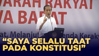 Jokowi Soal Masa Jabatan Presiden 3 Periode: Saya Selalu Taat Pada Konstitusi!