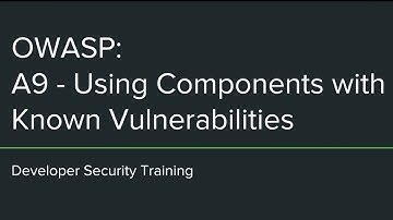 OWASP A9 - Using Components with Known Vulnerabilities
