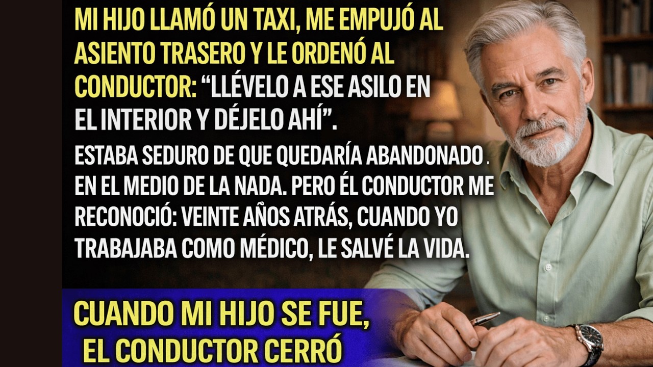 Mi Hijo Me Envió En Taxi A Un Asilo En El Interior, Él No Sabía Que El Conductor Me Debía La Vida
