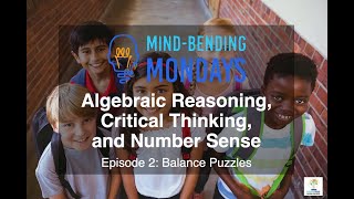 MBM 016 Algebraic Reasoning Episode 2  Balance Puzzles