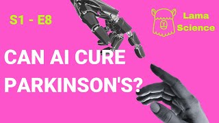 Can AI cure Parkinson's disease?