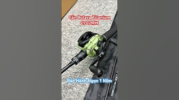 Cần máy ngang Bulava Titanium | Cần 2m1 - Độ cứng MH | Bảo Hành Ngọn 1 Năm #docaungokhanh #cancauca