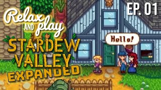 Exploring & Meeting the Townsfolk in Stardew Valley Expanded - "Relax & Play" (no commentary) Ep. 01
