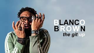 Blanco Brown   The Git Up Official Audio