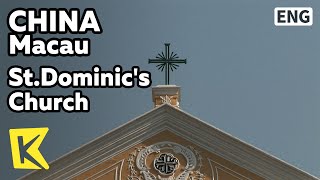 【K】China Travel-Macau[중국여행-마카오]마카오 최초의 성당, 성 도미니크 성당/St.Dominic'S Church/Building