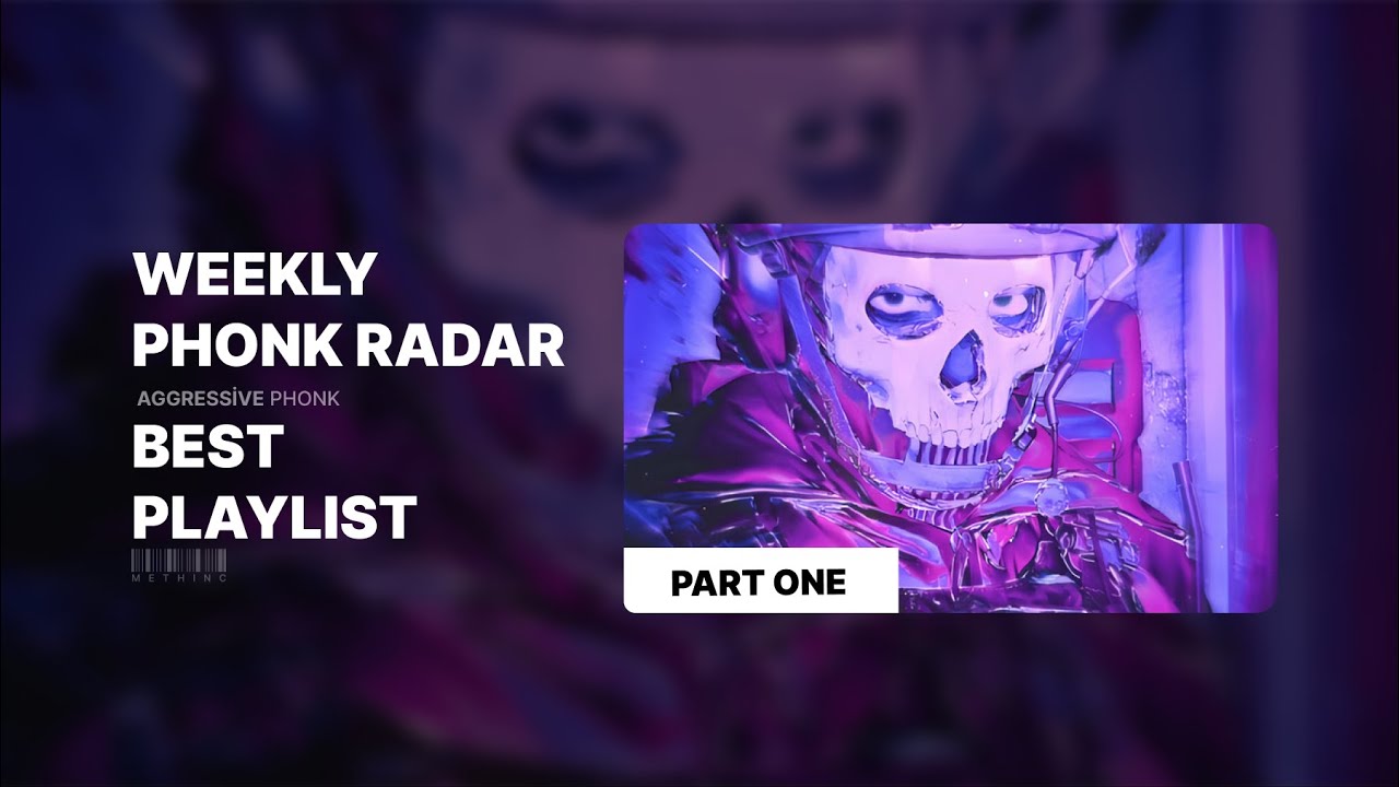 🚀 DISCOVER PHONK MUSIC OF THE WEEK | Weekly Phonk Radar #1 🔥 | [AGGRESSIVE BRAZILIAN DRIFT]