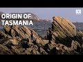 Geologists explain why Tasmania is different