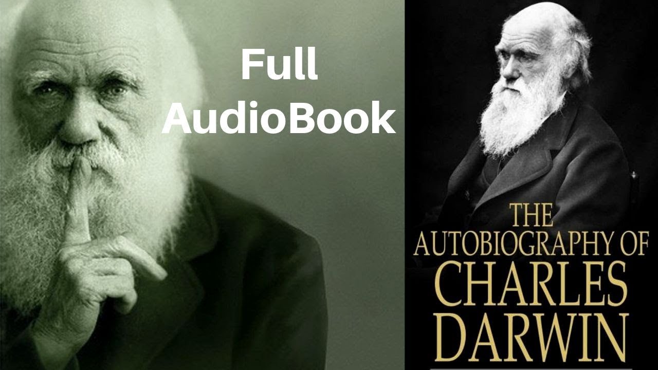 🐒 The Autobiography of Charles Darwin Full AudioBook Author of the