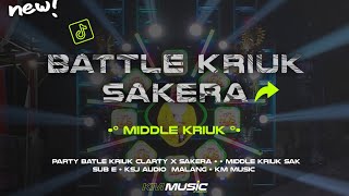 DJ BATTEL KRIUK SAKERA MIDDEL KRIUK  X KSJ AUDIO MALANG