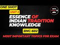 BNC602 Unit 2 | Essence of Indian Tradition &amp; Knowledge | One Shot | Important Topics for AKTU Exams