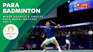 Para Badminton - Standing Mixed Doubles \u0026 Singles Gold Medal Matches | Day 5