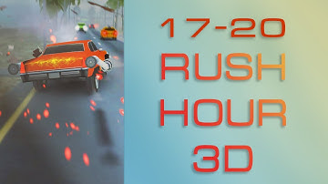Rush Hour 3D | Gameplay Walkthrough | Android, iOS | Level 17,18,19,20