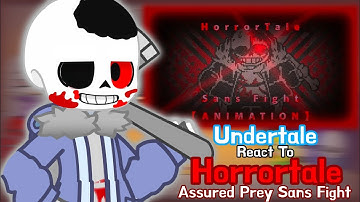 Undertale React To Horrortale Assured Prey Sans Fight