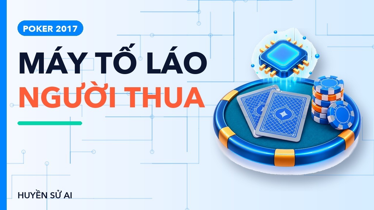 Máy biết "tố láo": 20 ngày ở sòng bài Pittsburgh dạy ta gì về AI?