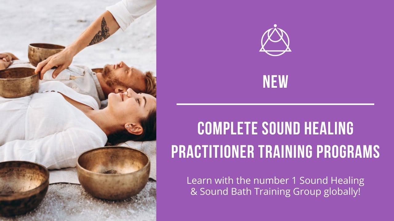 🟣 New: Complete Sound Healing Practitioner Training Programs - YouTube