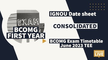 BCOMG Exam timetable June 2023| IGNOU Term-End Examination June 2023| IGNOU DATE SHEET JUNE 2023
