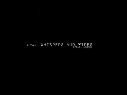 Chris Liebing - Whispers and Wires (Feat. Ladan)