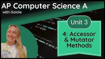 AP CSA Class Creation – Accessor and Mutator Methods