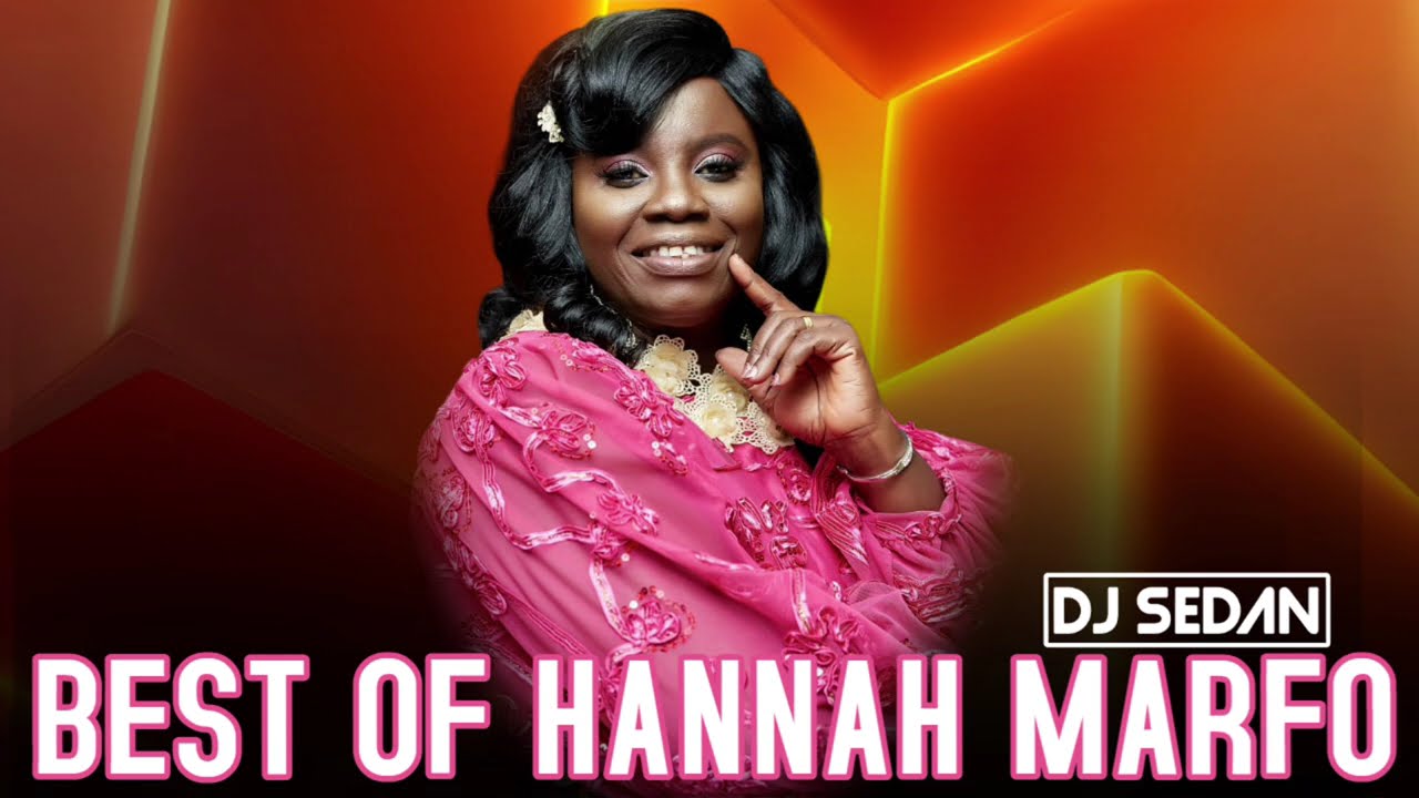 Best Of Hannah Marfo | DJ Sedan, Mi Tiase, Akristofoo Adooso, Papa Muo' Bone Muo', Jesus Said