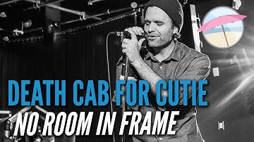 Death Cab For Cutie - No Room In Frame (Live at the Edge)