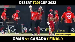 Oman vs Canada | FINAL | Post Match Analysis & Series Details | Desert Cup T20I Series 2022
