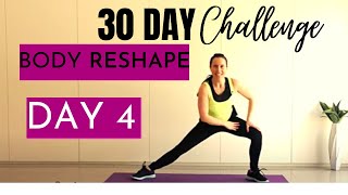 DAY 4 : 30 DAY BODY RESHAPE CHALLENGE | Total Body Strength & Tone | No Equipment