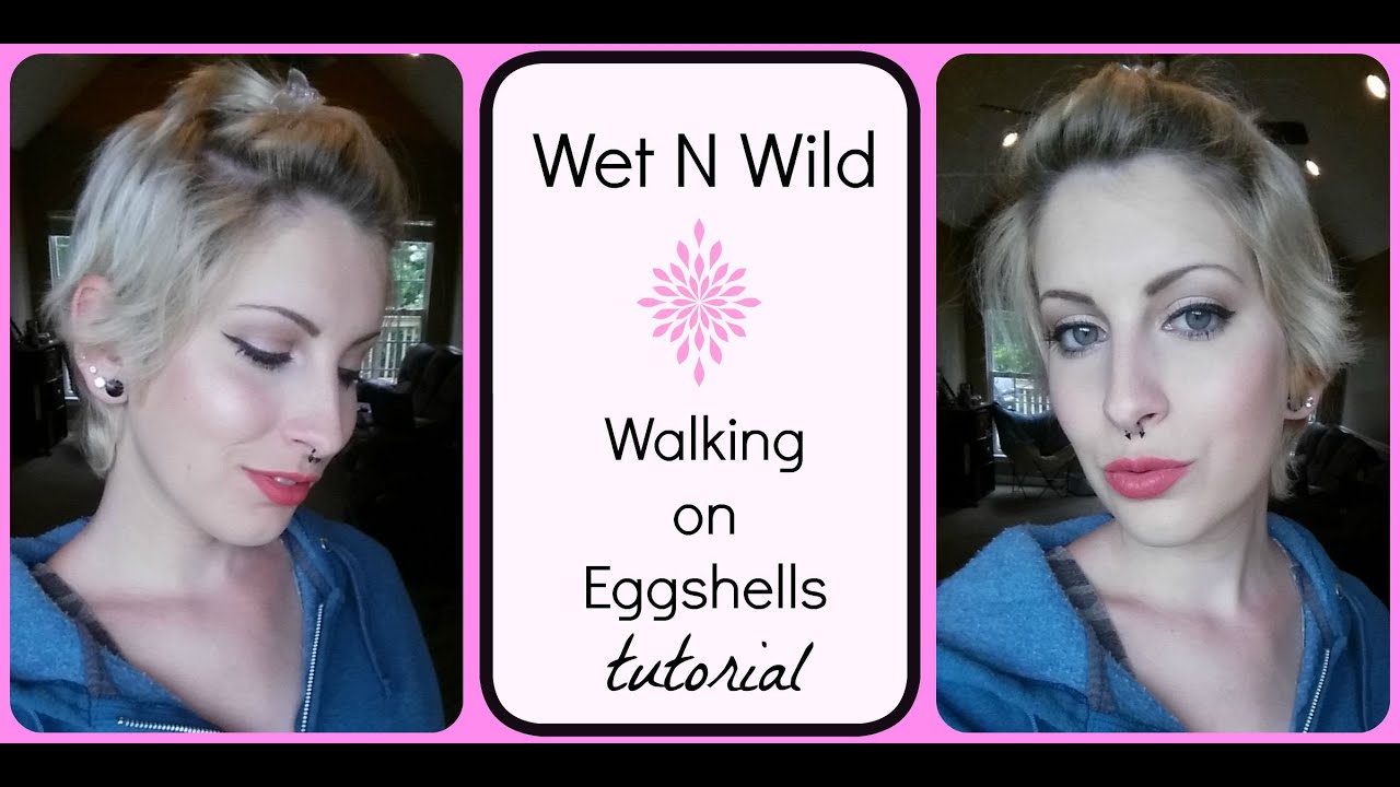 Wet N Wild  Walking on Eggshells Tutorial| Simple,