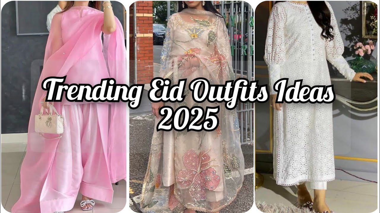10 Top Trending Eid Outfits Ideas 2025 in a Low Budget - YouTube