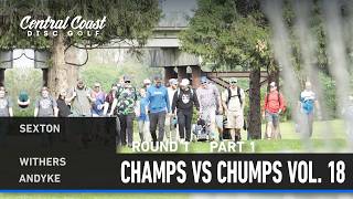 Champs vs Chumps Vol. 18 - P1 - Sexton, Withers, Andyke
