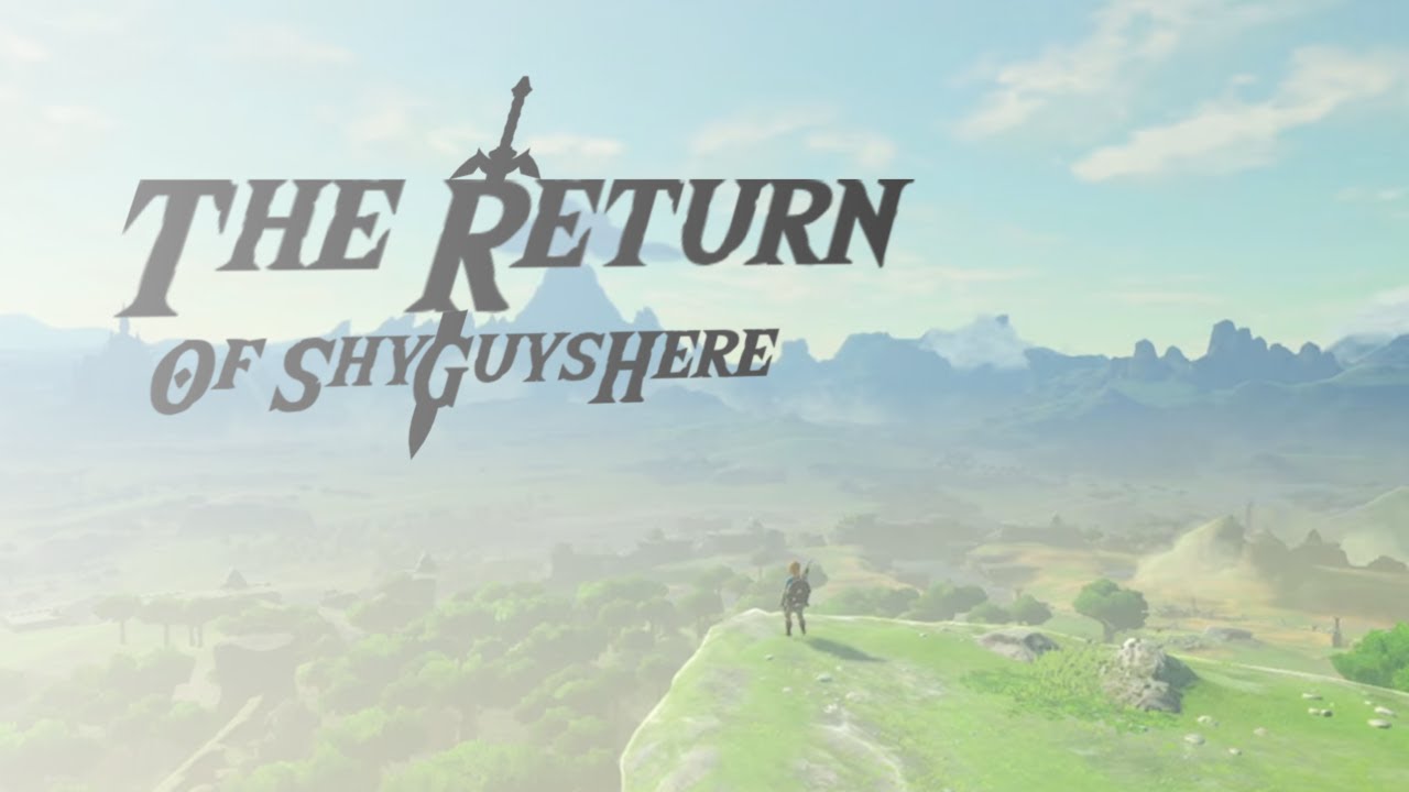 IM BACK!! (With BotW)