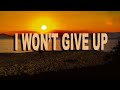 I Won&#39;t Give Up- Jason Mraz (Lyrics)